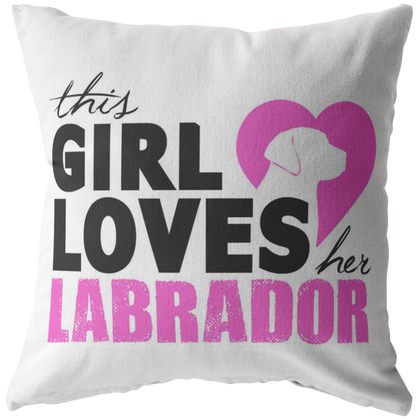 This Girl Loves Her Labrador - Pillow