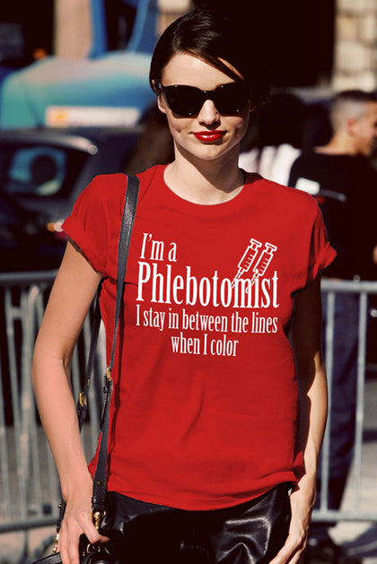 FunkyShirty I'm a Phlebotomist I Stay in Between the lines when I Color (Women)  Creative Design - FunkyShirty