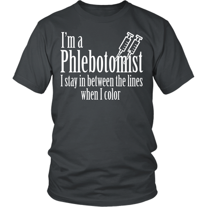 FunkyShirty I'm a Phlebotomist I Stay in Between the lines when I Color (Men)  Creative Design - FunkyShirty