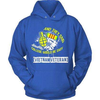 FunkyShirty And they said College would be easy Vietnam Veteran (Women)  Creative Design - FunkyShirty