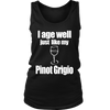 I age Well just Like my Pinot Grigio (Women)