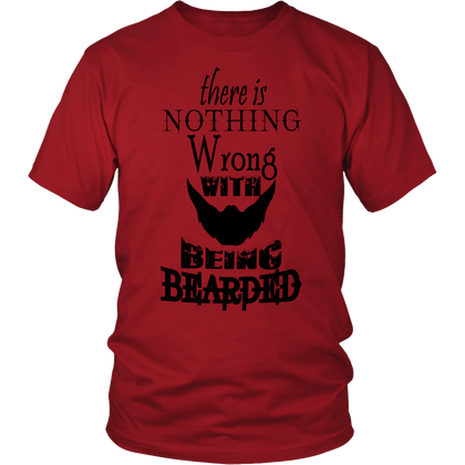 FunkyShirty Nothing Wrong With Being Bearded  Creative Design - FunkyShirty