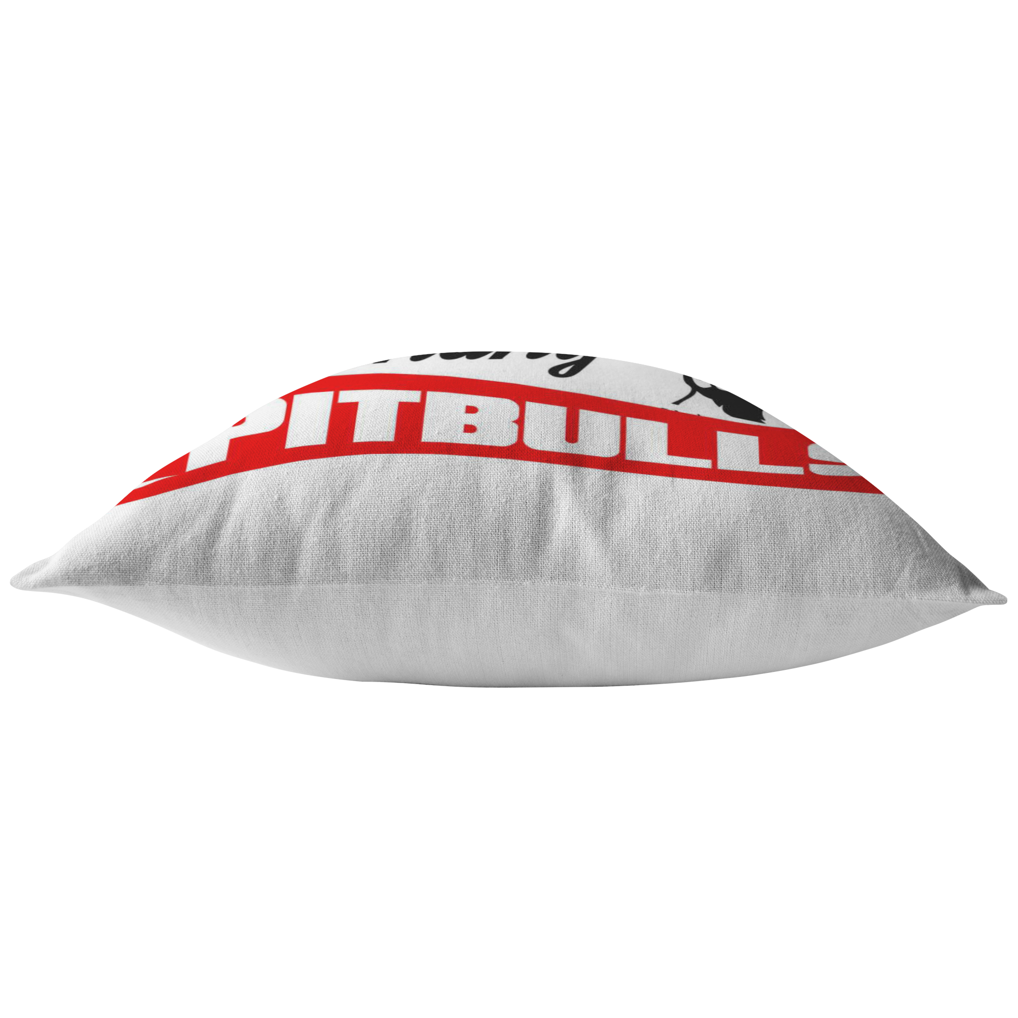 There's No such thing as too many Pitbull - Pillows