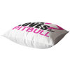 This Girl Loves her Pitbull - Pillow
