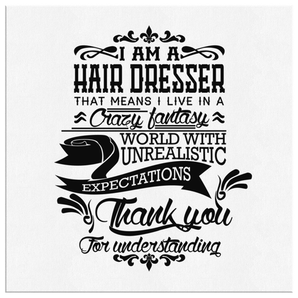 I am a HAIR DRESSER - Canvas Wrap