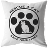 Rescue A Cat, Save Nine Lives - Pillow