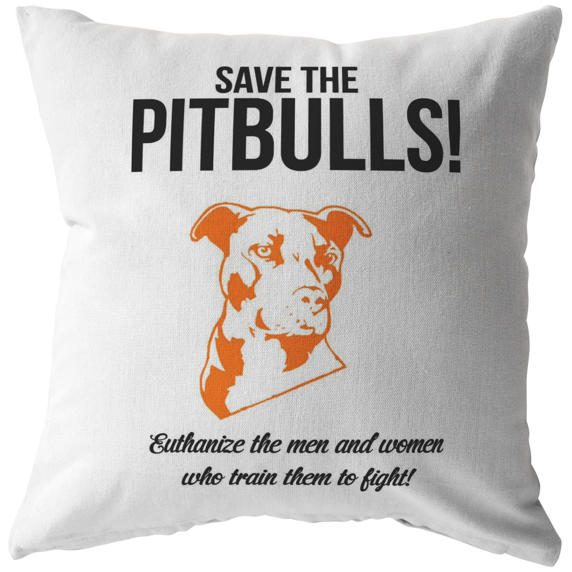 SAVE THE PITBULLS - Pillow