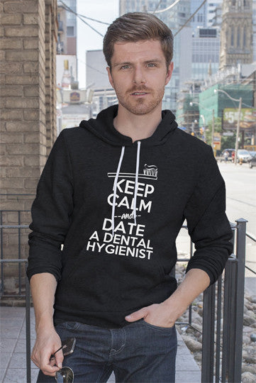 Keep Calm and Date a Dental Hygienist (Men)
