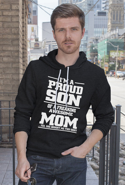 Im a Proud Son of a Freaking awesome Mom