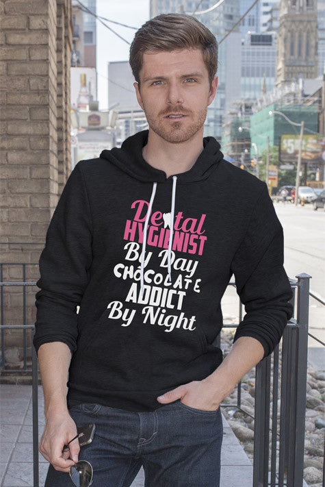 Dental Hygienist by day Chocolate Addict by Night (Men)