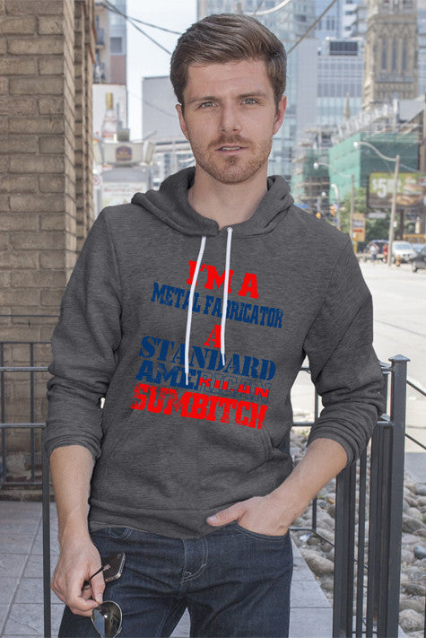I'm a metal fabrication a Standard American Sumbitch (Men)