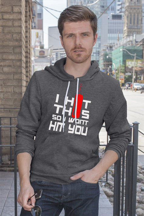 I HIt This so I Wont Hit You (Men)