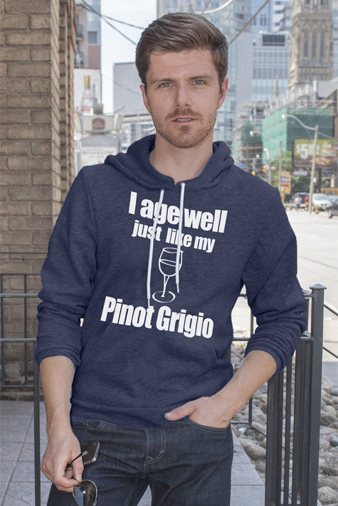 I age Well just Like my Pinot Grigio (Men)