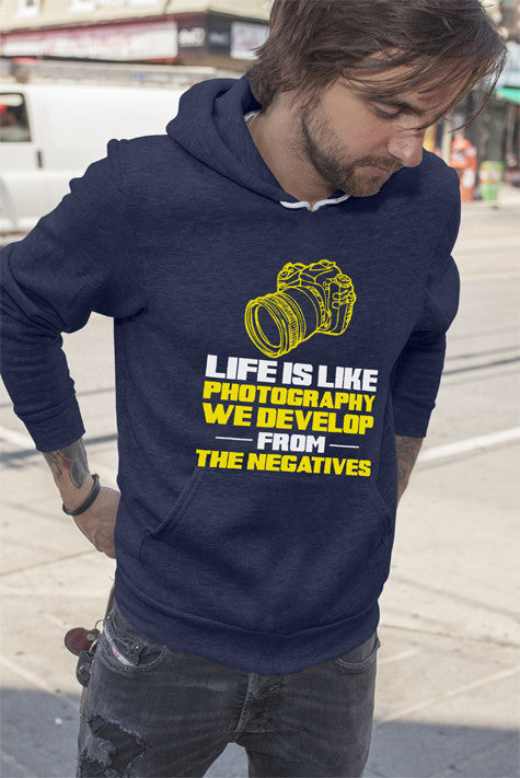 Life is Like Photography We Develop From The Negatives V2 (Men)