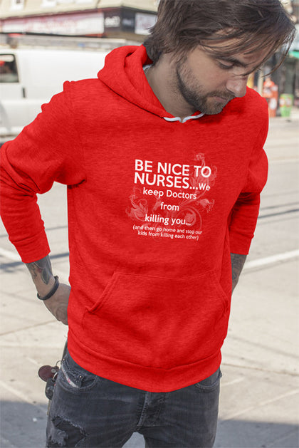 FunkyShirty Be nice to nurses...we keep Doctors from killing you...(Men)  Creative Design - FunkyShirty