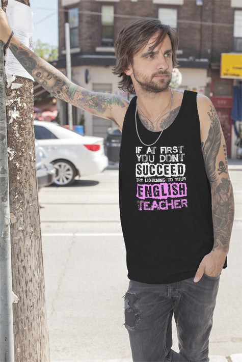 If at First You Dont Succeed Try Listining to Your English Teacher (Men)