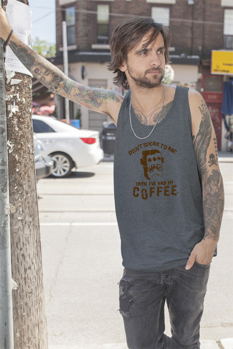 Dont Speak to me until Ive had my Coffe (Men)