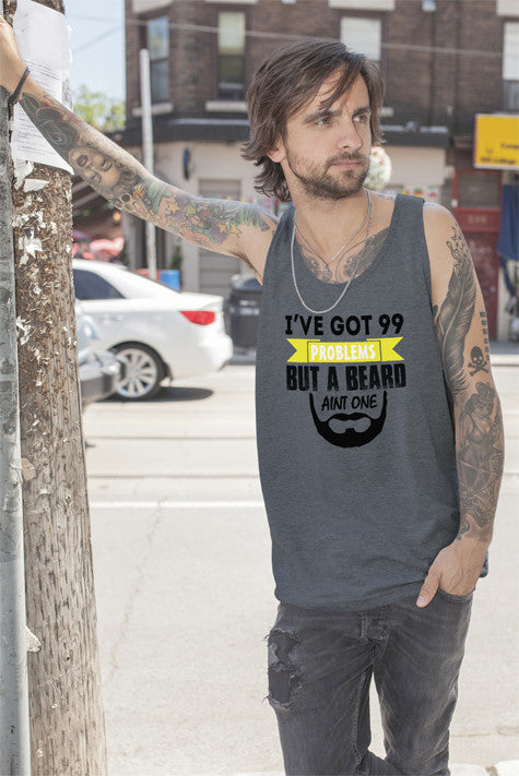 Ive Got 99 Problems But a Beard Aint One