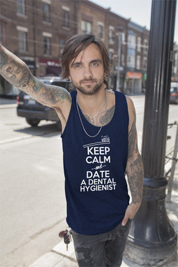 Keep Calm and Date a Dental Hygienist (Men)