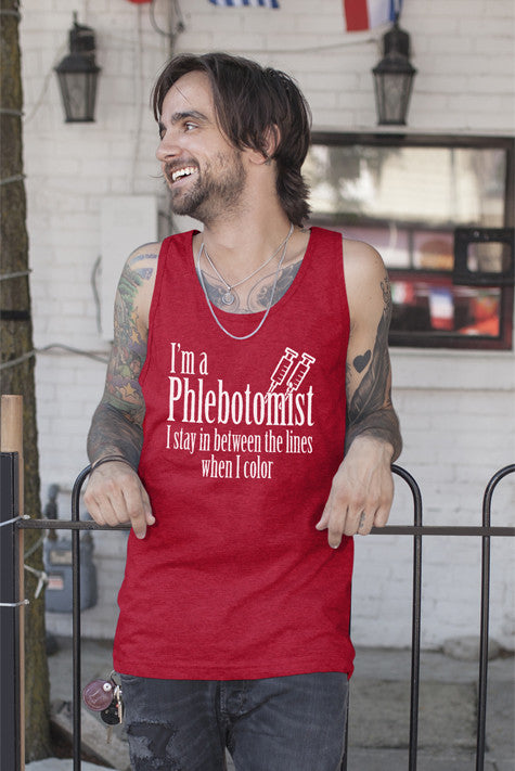 I'm a Phlebotomist I Stay in Between the lines when I Color (Men)