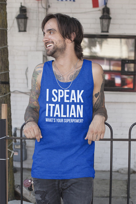 I Speak Italian what's your Superpower (Men)