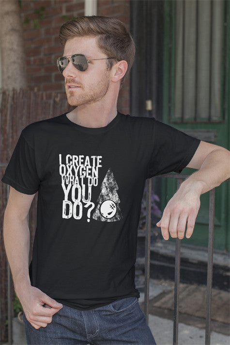 I Create Oxygen What Do you Do? (Men)