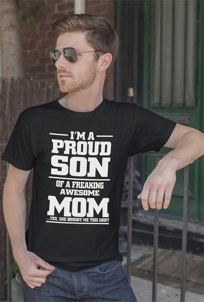 FunkyShirty Im a Proud Son of a Freaking awesome Mom  Creative Design - FunkyShirty