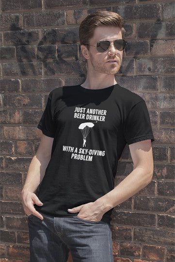 Just Another Beer Drinker With a Sky Diving Problem (Men)