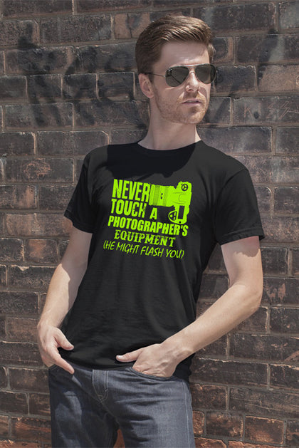 FunkyShirty Never Touch a Photographer's Equipment He Might Flash You (Men)  Creative Design - FunkyShirty