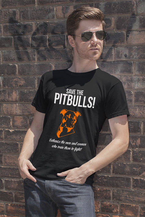 Save the Pitbulls Euthanize the Men and Women who Train Them to Fight (Men)
