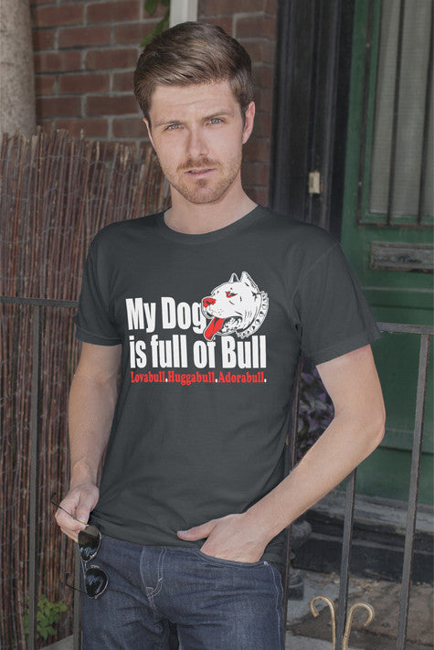 My Dog is Full or Bull (Men)