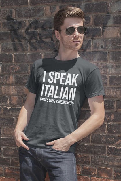 FunkyShirty I Speak Italian what's your Superpower (Men)  Creative Design - FunkyShirty