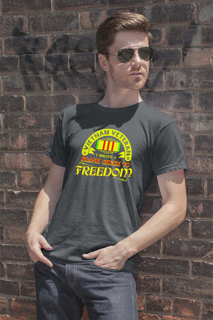 FunkyShirty Vietnam Veteran i Wrote blank check to Freedom (Men)  Creative Design - FunkyShirty
