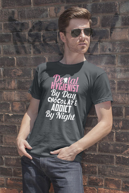 FunkyShirty Dental Hygienist by day Chocolate Addict by Night (Men)  Creative Design - FunkyShirty
