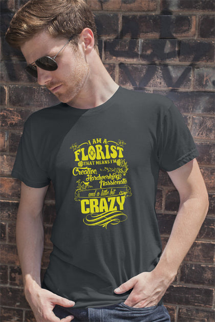 FunkyShirty I am a Florist (Men)  Creative Design - FunkyShirty