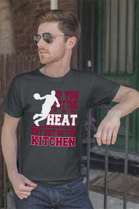 If You cant take the Heat Get out of the Kitchen (Men)