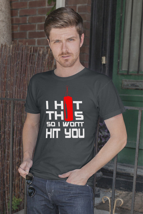 I HIt This so I Wont Hit You (Men)