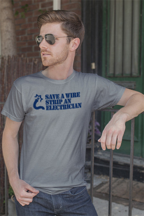 Save a Wire Strip an Electrician (Men)