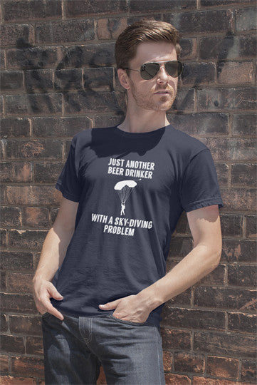 Just Another Beer Drinker With a Sky Diving Problem (Men)