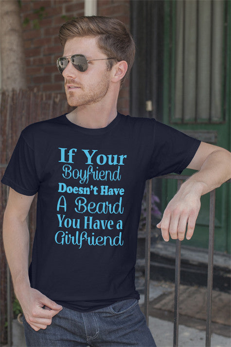 IF your Boyfriend Doesnt Have a Beard You Have a Girlfriend