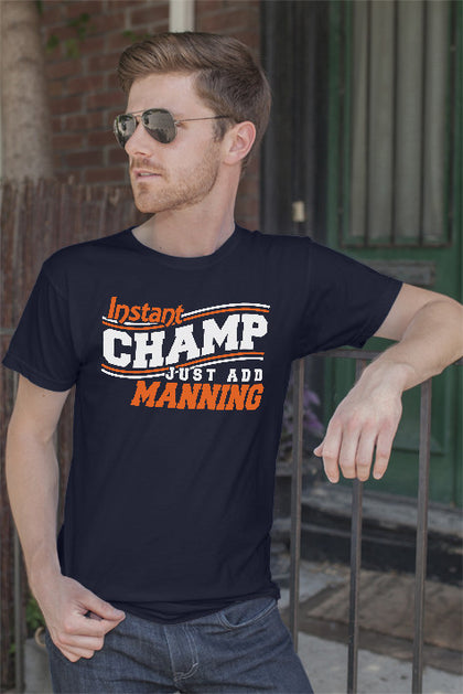 FunkyShirty Instant Champ Just Add Manning (Men)  Creative Design - FunkyShirty