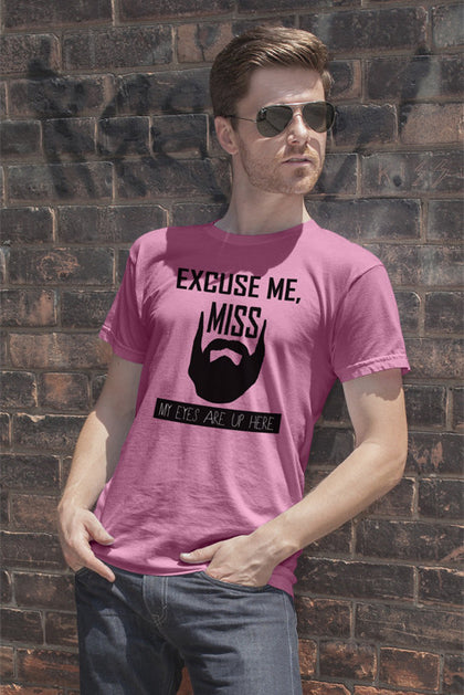 FunkyShirty Excuse me, Miss My Eyes are Up Here  Creative Design - FunkyShirty