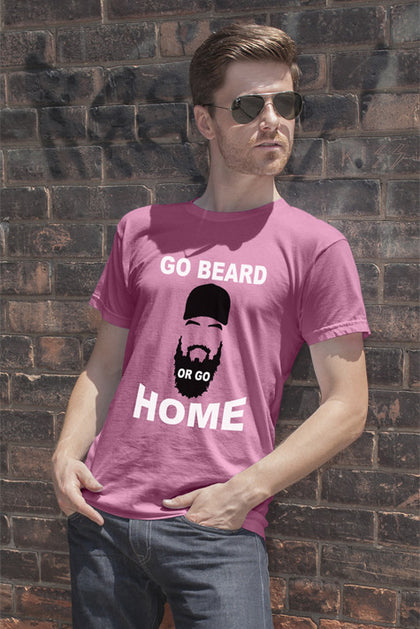 FunkyShirty Go Beard Or Go Home  Creative Design - FunkyShirty