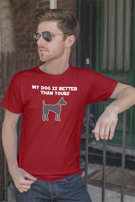 My dog is Better than Your's (Men)