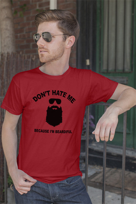 Dont Hate Me Because Im Beardiful