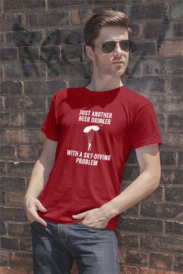 Just Another Beer Drinker With a Sky Diving Problem (Men)