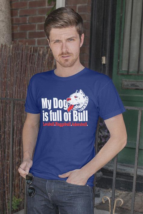 My Dog is Full or Bull (Men)