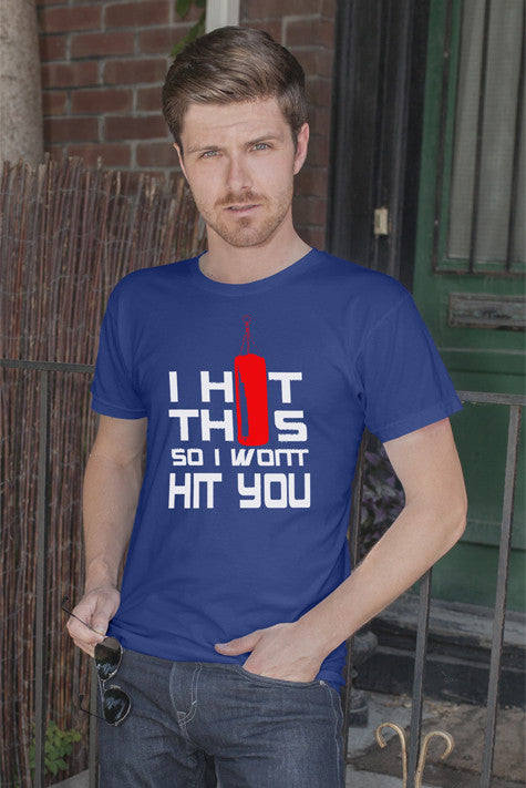 I HIt This so I Wont Hit You (Men)