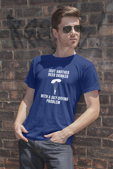 Just Another Beer Drinker With a Sky Diving Problem (Men)