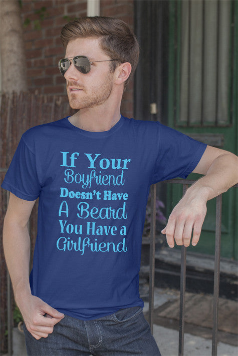 IF your Boyfriend Doesnt Have a Beard You Have a Girlfriend